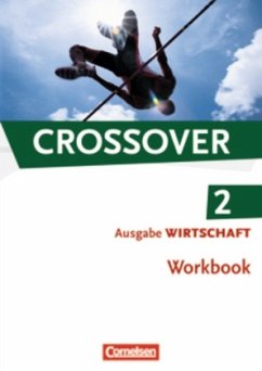 12./13. Schuljahr, Workbook mit herausnehmbarem Schlüssel / Crossover, The new edition, Wirtschaft Bd.2