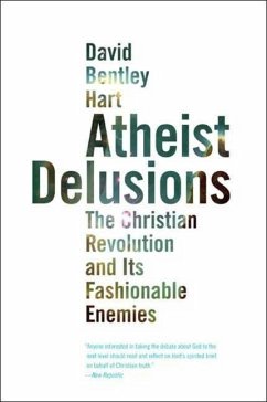 Atheist Delusions - Hart, David Bentley