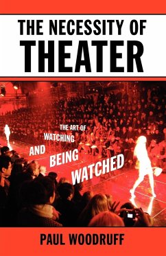 The Necessity of Theater - Woodruff, Paul