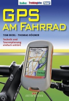 GPS am Fahrrad - Bierl, Tom; Rögner, Thomas