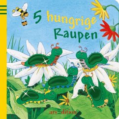 5 hungrige Raupen - Cuno, Sabine; Schuld, Kerstin M.