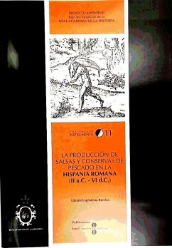 La producción de salsas y conservas de pescado en la hispania romana : (II a.C- VI d.C) - Lagóstena Barrios, Lázaro Gabriel