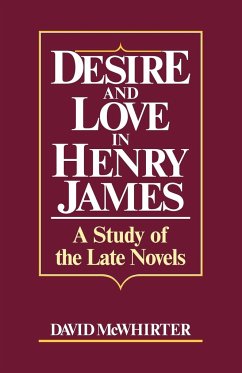 Desire and Love in Henry James - McWhirter, David; David, McWhirter