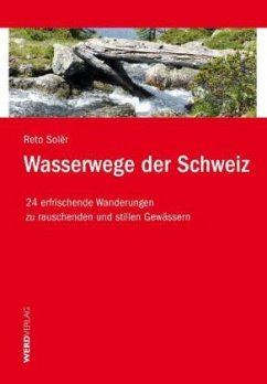 Wasserwege der Schweiz - Solèr, Reto