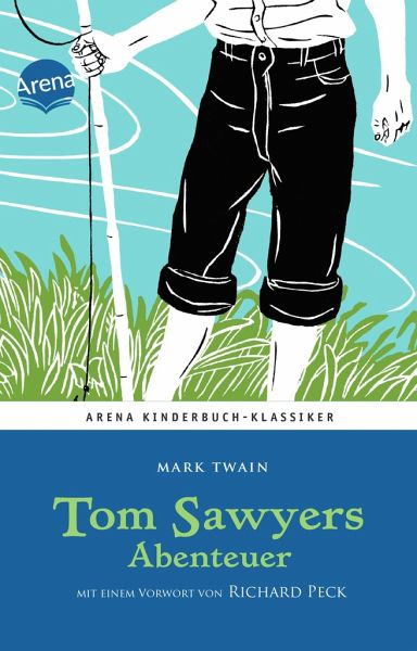 Tom Sawyers Abenteuer / Arena Kinderbuch-Klassiker von Mark Twain portofrei  bei bücher.de bestellen