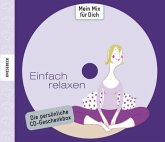 Mein Hit für Dich: Einfach relaxen (Zum Verschenken selbstgebrannter CDs)