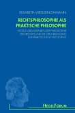 Rechtsphilosophie als praktische Philosophie