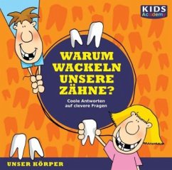 Warum wackeln unsere Zähne?, 1 Audio-CD - Schubert, Katharina; Mende, Stephanie; Hoffmann, Anke S.