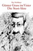 Günter Grass im Visier - Die Stasi-Akte Günter Grass im Visier - Die Stasi-Akte