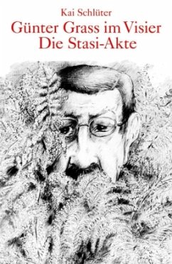 Günter Grass im Visier - Die Stasi-Akte - Schlüter, Kai