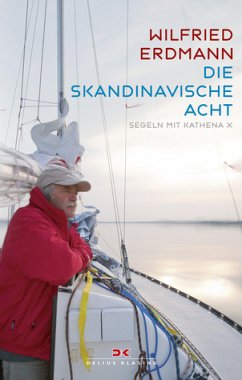 Die skandinavische Acht - Segeln mit KATHENA X - Erdmann, Wilfried