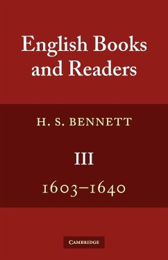 English Books and Readers 1603 1640 - Bennett, H. S.