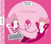 Mein Mix für Dich: Lovesongs (Zum Verschenken selbstgebrannter CDs)