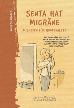 Senta hat Migräne - Schröder, Jörg