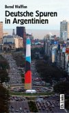 Deutsche Spuren in Argentinien