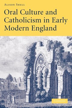 Oral Culture and Catholicism in Early Modern England - Shell, Alison