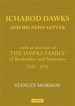 Ichabod Dawks and His Newsletter - Morison, Stanley; Stanley, Morison