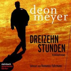 Dreizehn Stunden / Bennie Griessel Bd.2 - Meyer, Deon