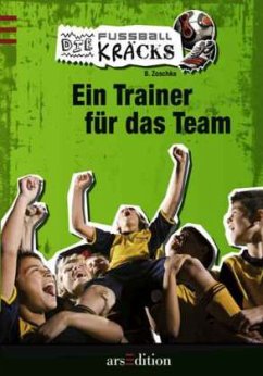 Ein Trainer für das Team / Die Fussballkräcks Bd.2 - Zoschke, Barbara