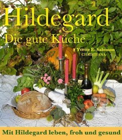 Hildegard - Die gute Küche - Salomon, Yvette E.