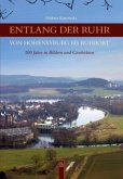 Entlang der Ruhr von Hohensyburg bis Ruhrort