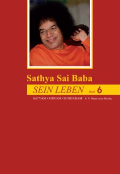 Sein Leben / Sathya Sai Baba spricht Bd.6, Bd.6 - Sai Baba;Murthy, B. N. Narasimha
