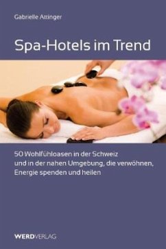 Spa-Hotels im Trend - Attinger, Gabrielle