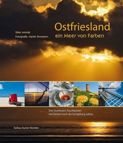 Ostfriesland - ein Meer von Farben - Arends, Silke