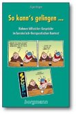 So kann's gelingen . . . So kann's gelingen . . .