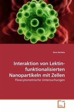Interaktion von Lektin-funktionalisierten Nanopartikeln mit Zellen - Kerleta, Vera