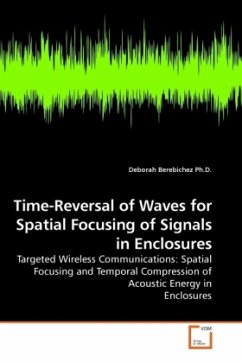 Time-Reversal of Waves for Spatial Focusing of Signals in Enclosures - Berebichez, Deborah