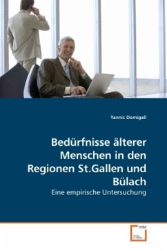 Bedürfnisse älterer Menschen in den Regionen St.Gallen und Bülach - Domigall, Yannic