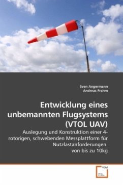 Entwicklung eines unbemannten Flugsystems (VTOL UAV) - Angermann, Sven;Frahm, Andreas