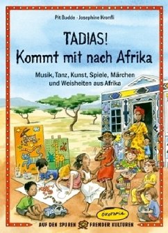 Tadias! Kommt mit nach Afrika - Budde, Pit; Kronfli, Josephine