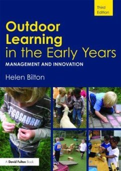 Outdoor Learning in the Early Years - Bilton, Helen (University of Reading, UK)