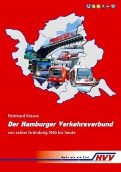 Der Hamburger Verkehrsverbund von seiner Gründung 1965 bis heute - Krause, Reinhard