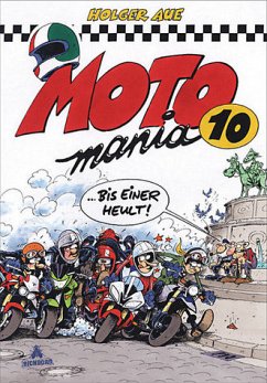 Bis einer heult! - Motomania 10 + Poster / Top - Aue, Holger