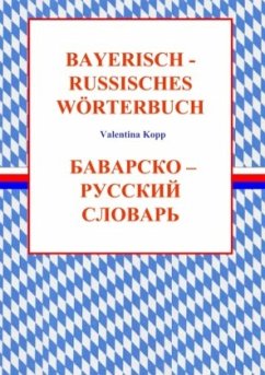 Bayerisch-Russisches Wörterbuch - Kopp, Valentina