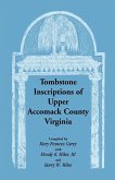 Tombstone Inscriptions of Upper Accomack County, Virginia