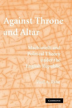 Against Throne and Altar - Rahe, Paul A.