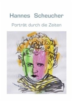 Porträt durch die Zeiten - Scheucher, Hannes