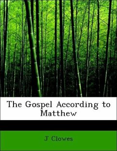 The Gospel According to Matthew - Clowes, J