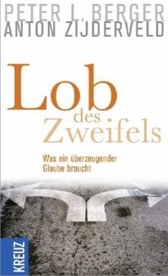 Lob des Zweifels - Berger, Peter L.; Zijderveld, Anton