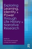 Exploring Learning, Identity and Power through Life History and Narrative Research