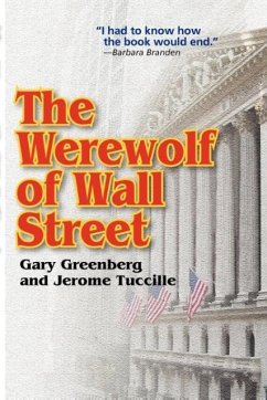 The Werewolf of Wall Street - Greenberg, Gary; Tuccille, Jerome