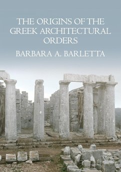 The Origins of the Greek Architectural Orders - Barletta, Barbara A.