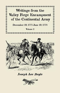 Writings from the Valley Forge Encampment of the Continental Army: December 19, 1777-June 19, 1778, Volume 2, 
