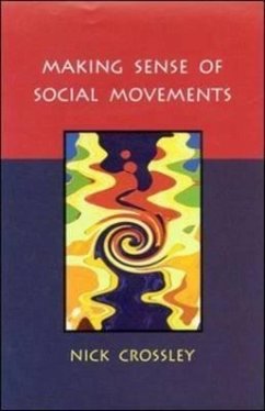 Making Sense of Social Movements - Crossley, Nick; Crossley Nick