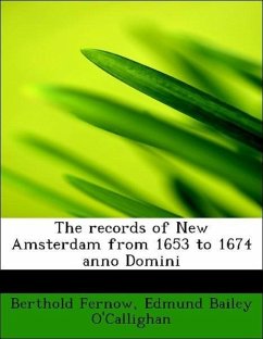 The records of New Amsterdam from 1653 to 1674 anno Domini