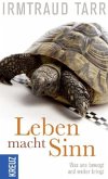 Leben macht Sinn